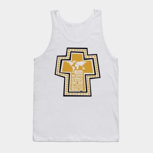 For God so loved that he gave his only Son that whoever believes in Him should not perish but have eternal life Tank Top